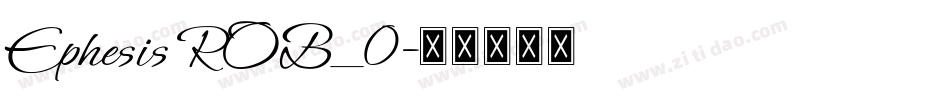 Ephesis ROB_0字体转换